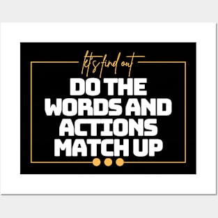 Do the Words & Actions Match Up! Posters and Art